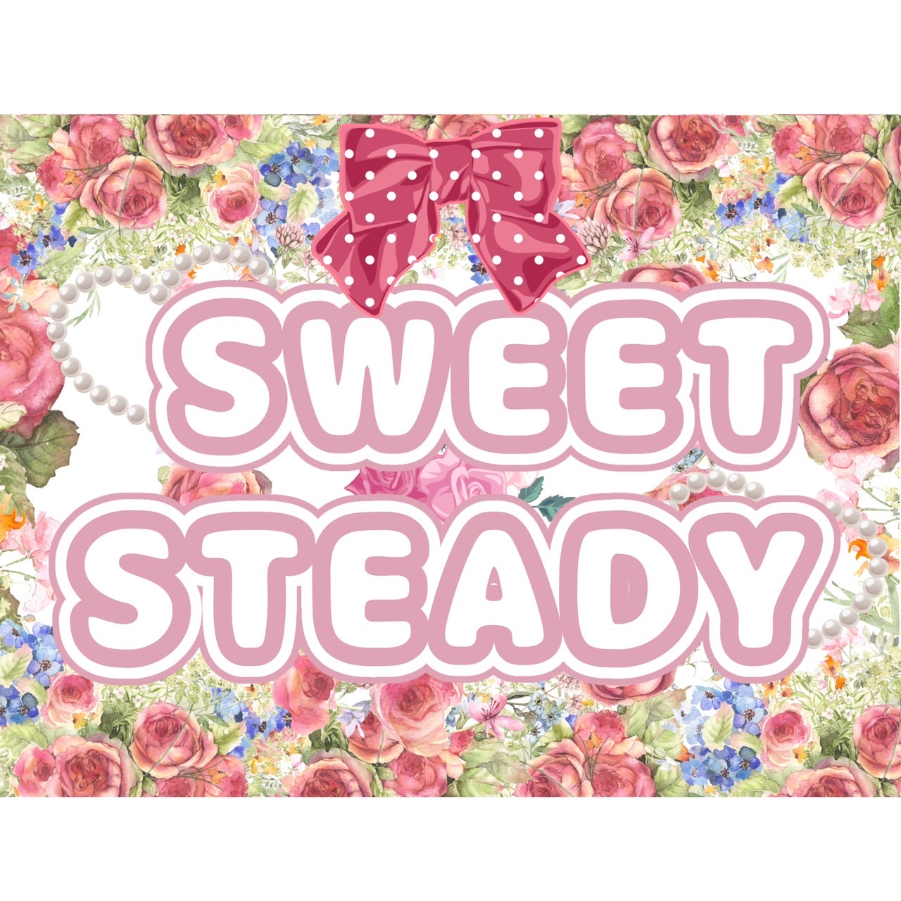 SWEET STEADY